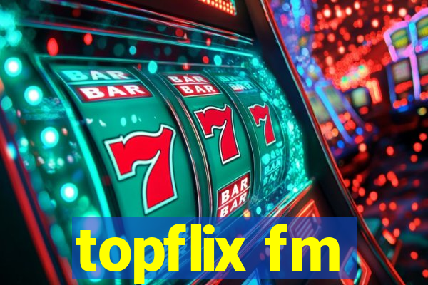 topflix fm